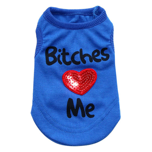 Dog Clothing "B****  Love Me" Pet Vest