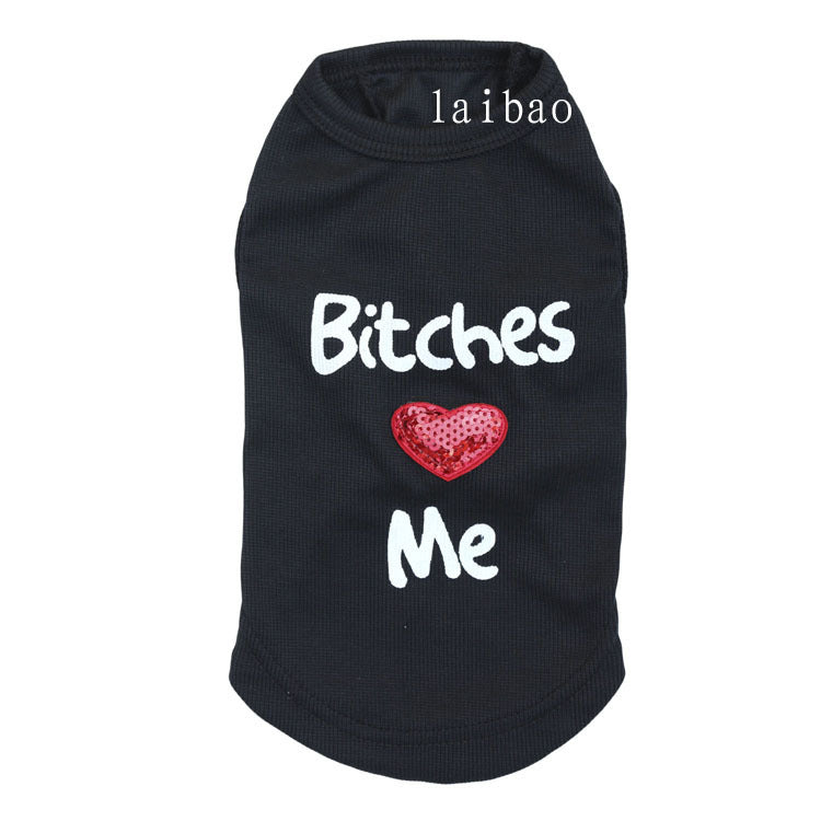 Dog Clothing "B****  Love Me" Pet Vest