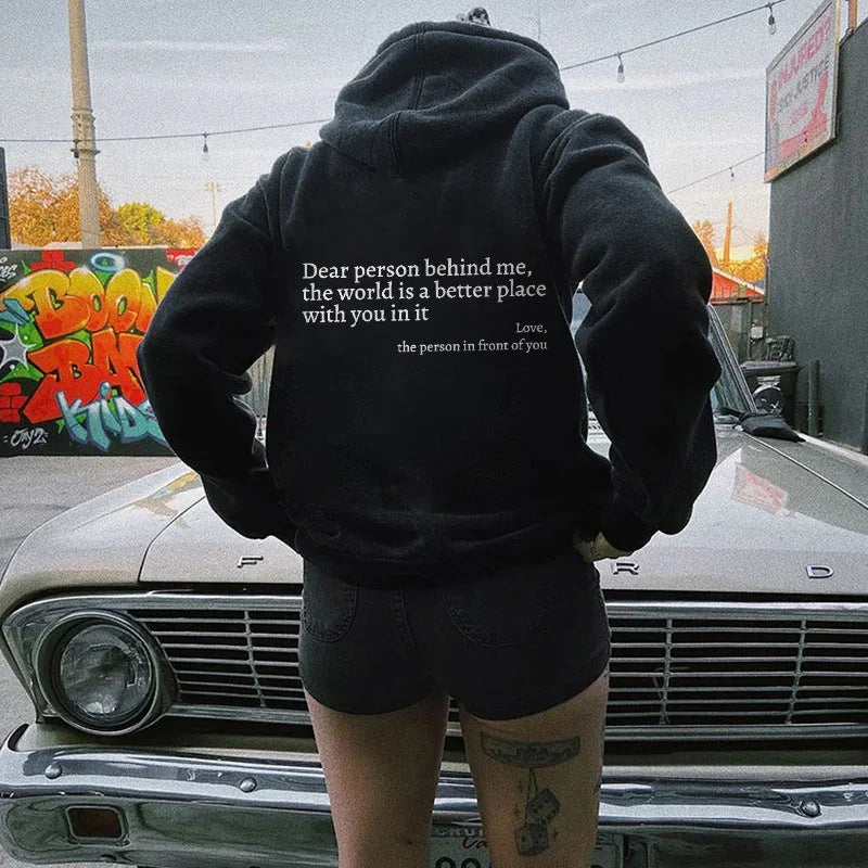 Dear Person Behind Me,the World Is A Better Place,with You In It,love,the Person In Front Of You" Hoodie